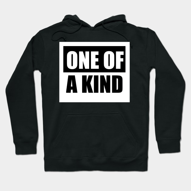 One Of A Kind Hoodie by Bintook